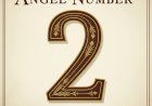 Angel Number 2: Unveiling the Spiritual Meaning of Balance & Harmony