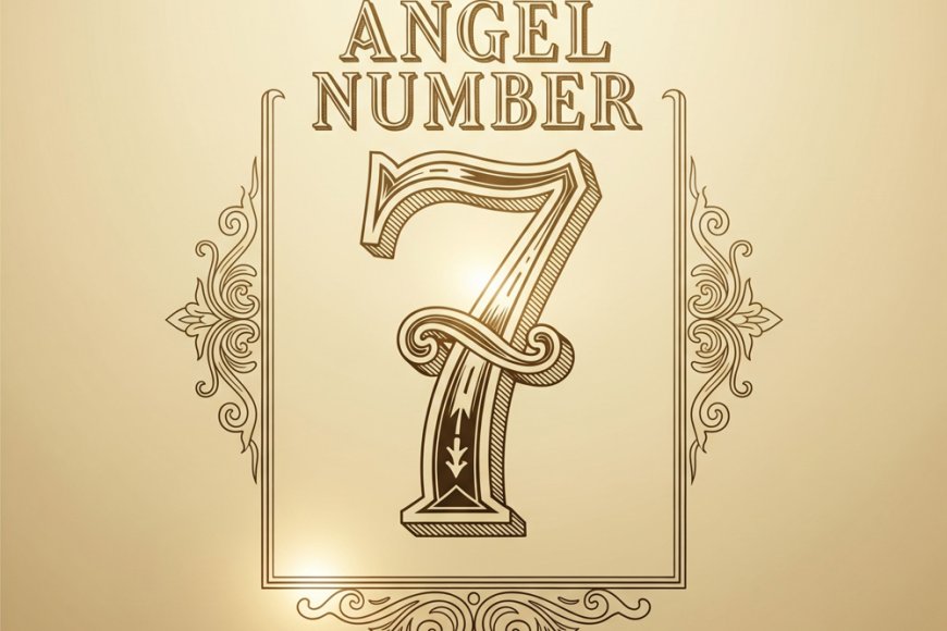 Angel Number 7: Unlocking Your Intuition and Spiritual Awakening